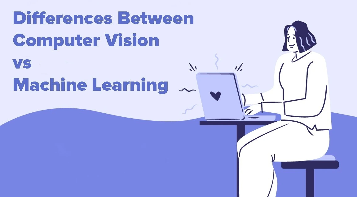 Difference Between Computer vision and machine learning